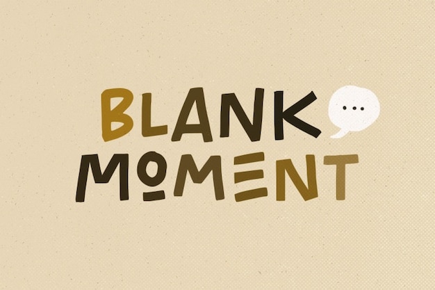 Blank Moment