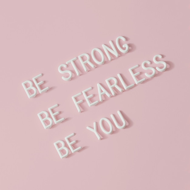 Free Photo be strong. be fearless. be you