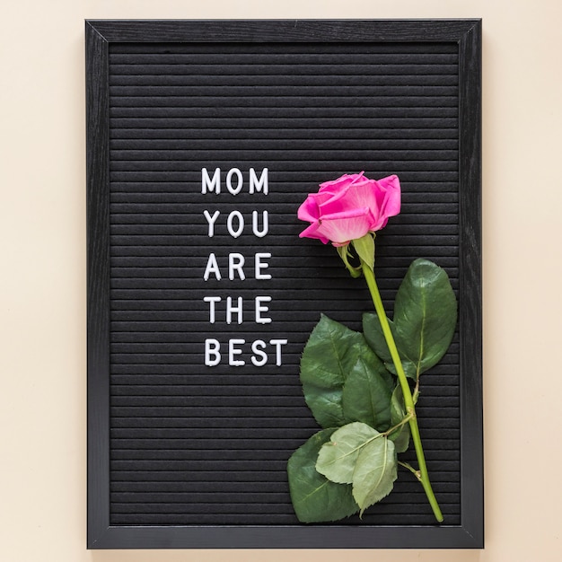 Free photo mom you are the best inscription with rose on board