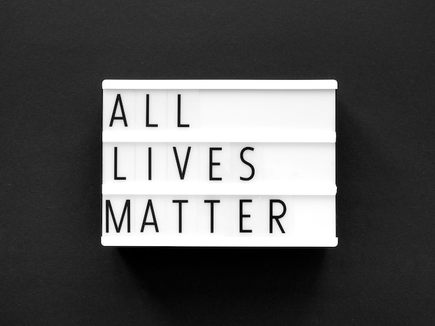 Monochromatic all lives matter movement message