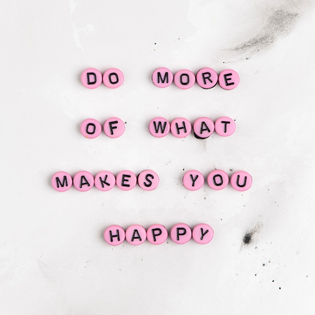 Free photo do more of what makes you  happy motivational message