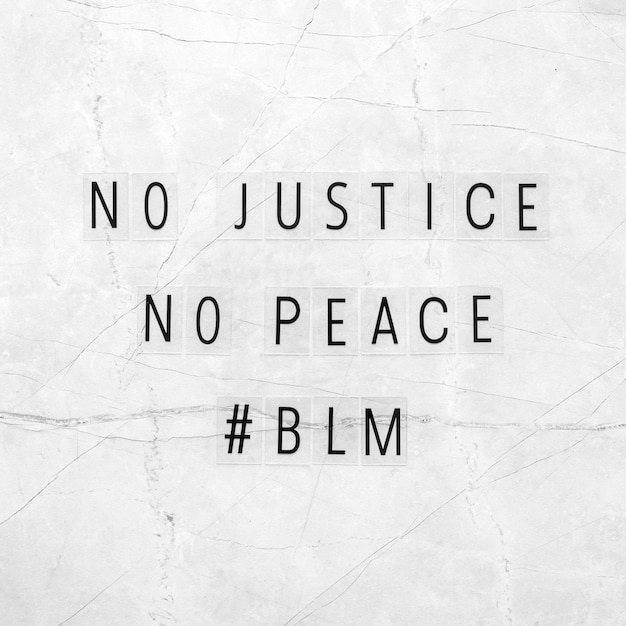 No justice no peace with black lives matter