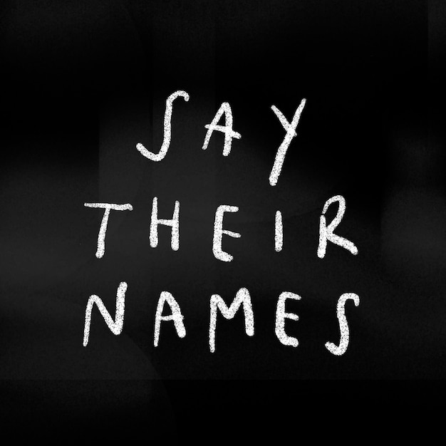 Free Photo say their name typography for black lives matter awareness social template