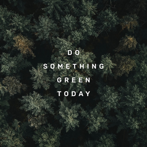 Free Photo do something green today quote social media post