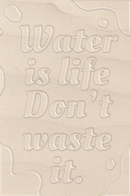 Free photo water is life, don't waste it quote in cleared water font style