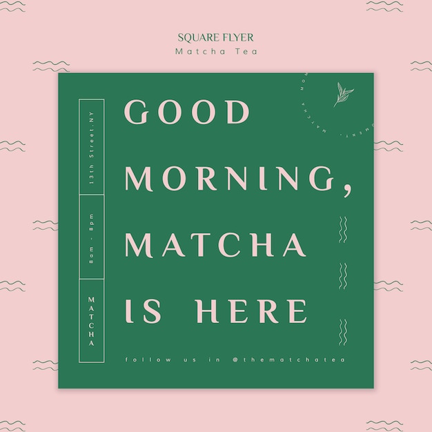 Free PSD good morning, matcha tea is here square flyer