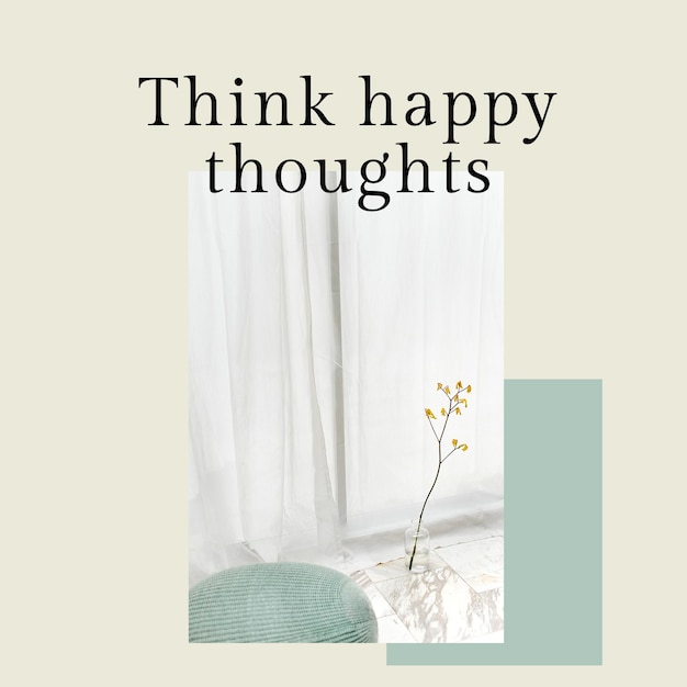 Free PSD positive mindset template psd quote for social media post think happy thoughts