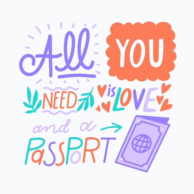 All you need is a passport travelling lettering