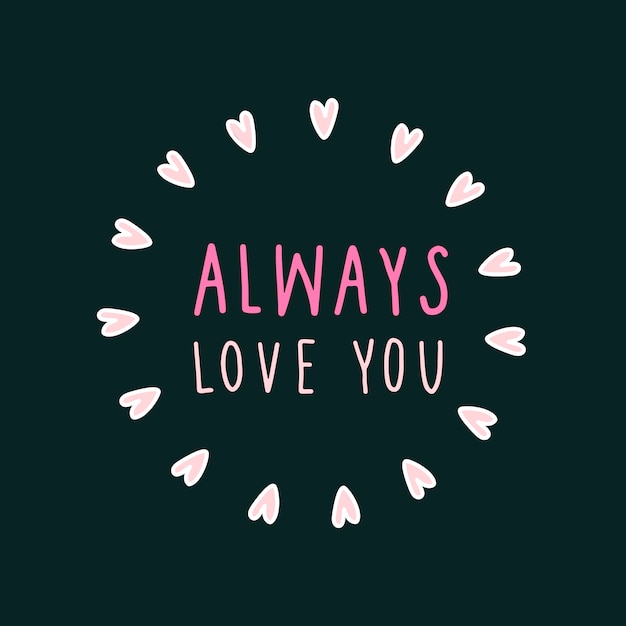 Always love you framed with hearts vector