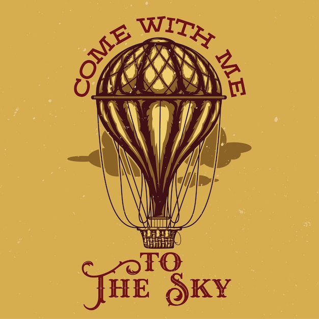 Free vector balloon illustration with come with me to the sky lettering