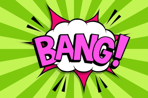 BANG!. wording in comic speech bubble in pop art style