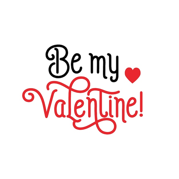 Be My Valentine Lettering