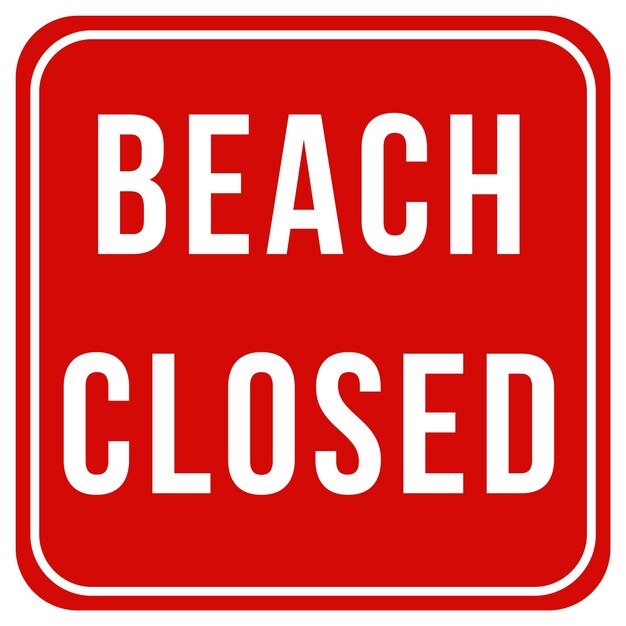 Beach closed signboard design