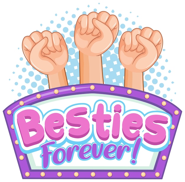 Besties Forever logo banner with three fists