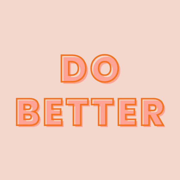 Free Vector do better typography on a pastel peach background vector