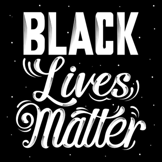 Black lives matter lettering