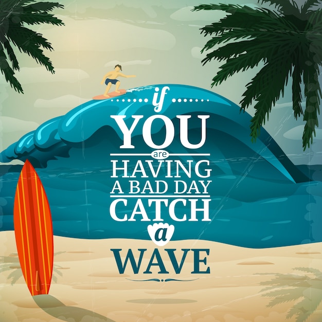 Free vector catch a wave surfboard poster