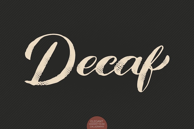 Free Vector coffee lettering. vector hand drawn calligraphy decaf. elegant modern calligraphy ink illustration. typography poster on dark background. coffee shop or restaurant promotion lettering.