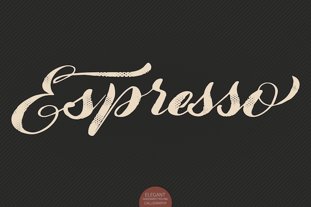 Coffee lettering. Vector hand drawn calligraphy Espresso