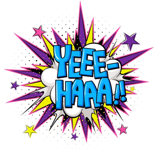 Comic speech bubble with yee-haa text