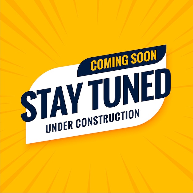 Coming soon stay tuned under construction design