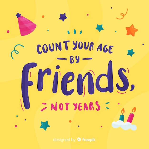 Count your age by friends, not years birthday card