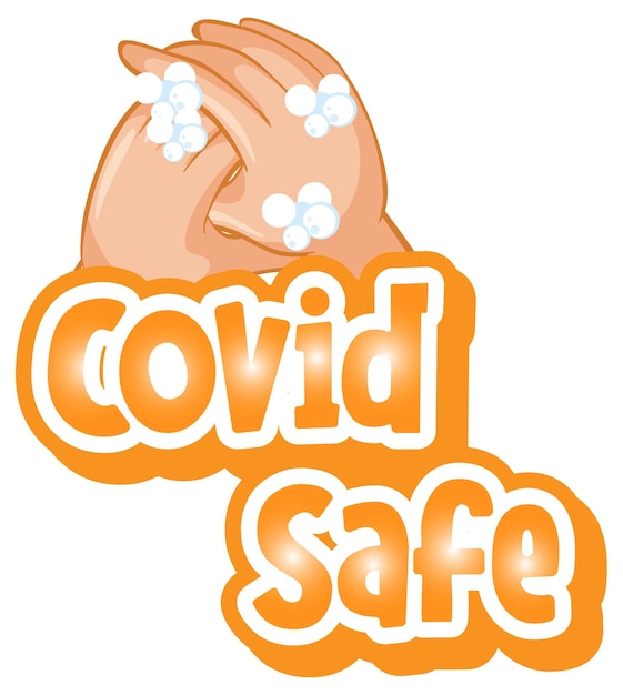 Covid Safe font in cartoon style with washing hands with soap isolated on white