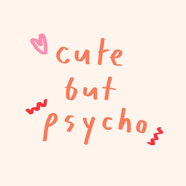 Free Vector cute but psycho doodle typography on a beige background vector