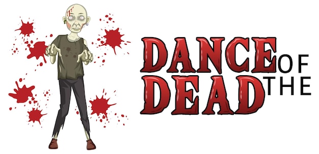 Dance of the dead text design with creepy zombie