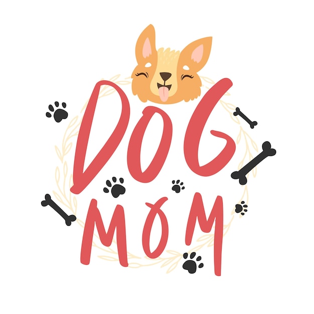 dog mom lettering with cute corgi