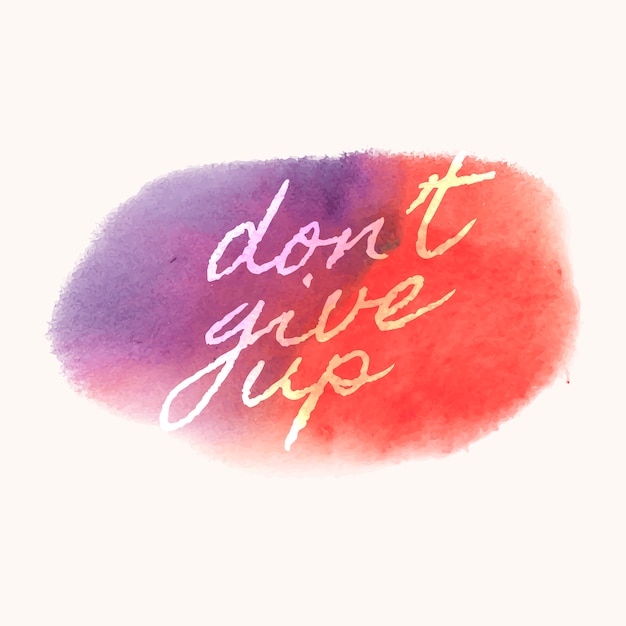 Free Vector don&#39;t give up watercolor style banner vector