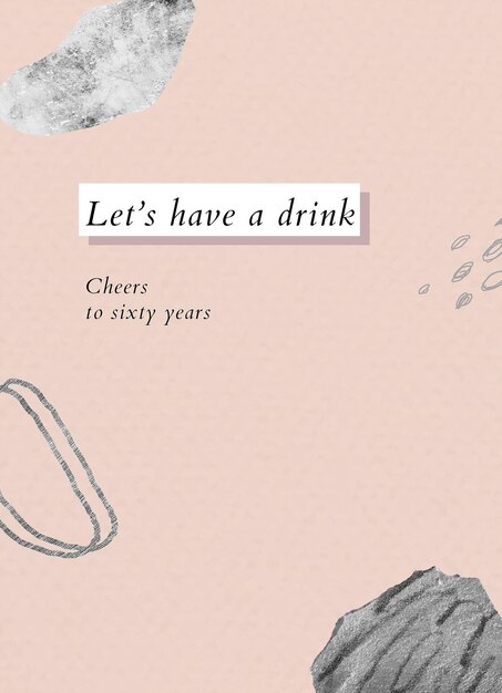 Elderly&#39;s birthday greeting template vector with let&#39;s have a drink text