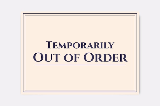 Elegant duotone temporarily out of order sign