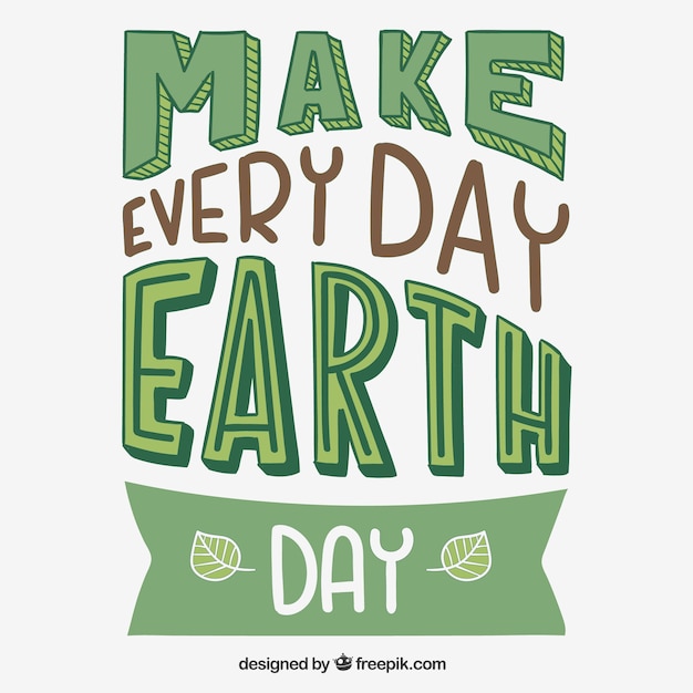 Everyday is earth day