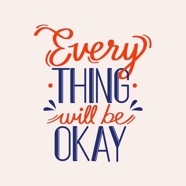 Everything wil be ok lettering message design