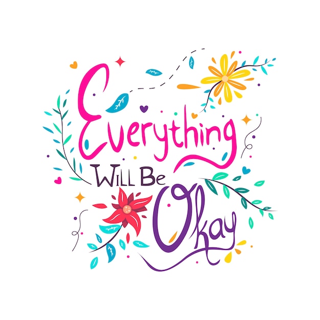 Everything wil be ok positive message