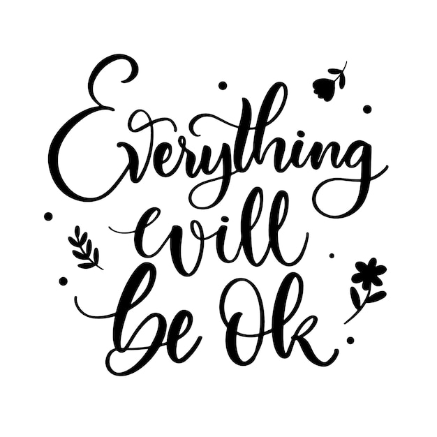 Free Vector everything will be ok lettering with flowers