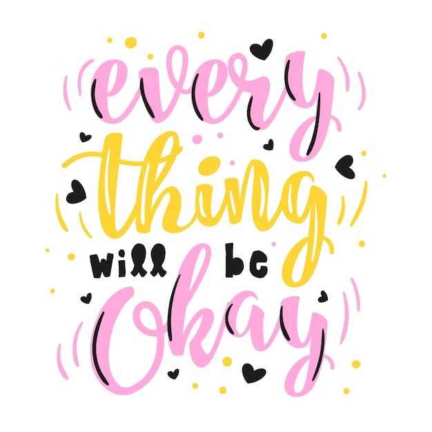 Everything will be ok lettering