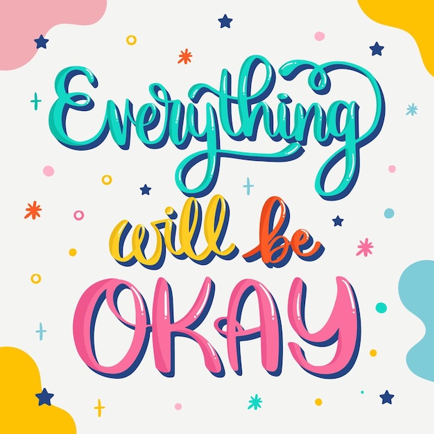 Everything will be ok lettering