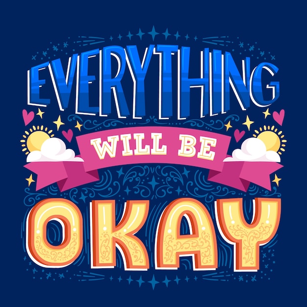 Everything will be okay motivational lettering