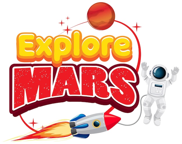 Explore Mars word logo design astronaut and rocket