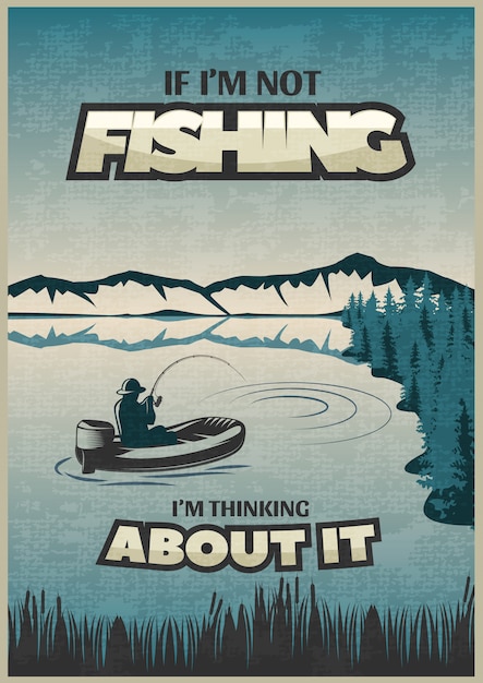 Free vector fishing blue poster with headline if i m fishing i m thinking about it and fisherman