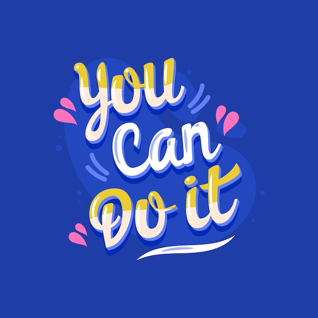 Flat design you can do it lettering illustration