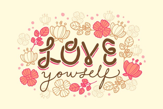 Flowers self love lettering