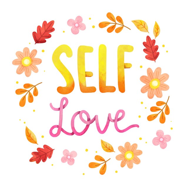 Flowers self love lettering