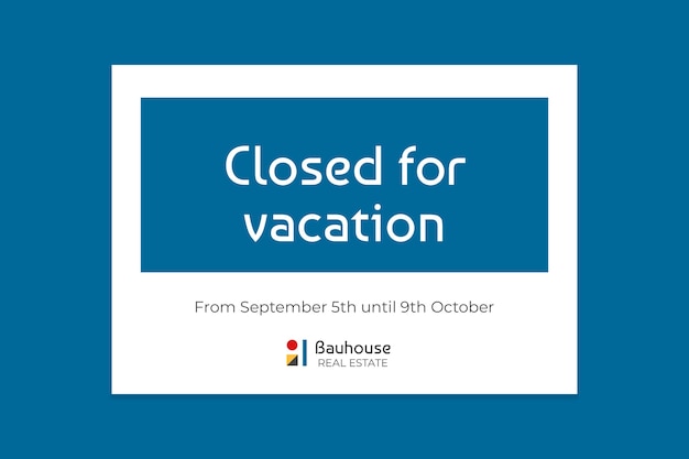 Geometric colorful bauhouse real estate closed for vacation sign