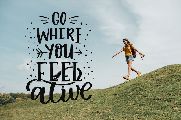 Go where you feel alive lettering