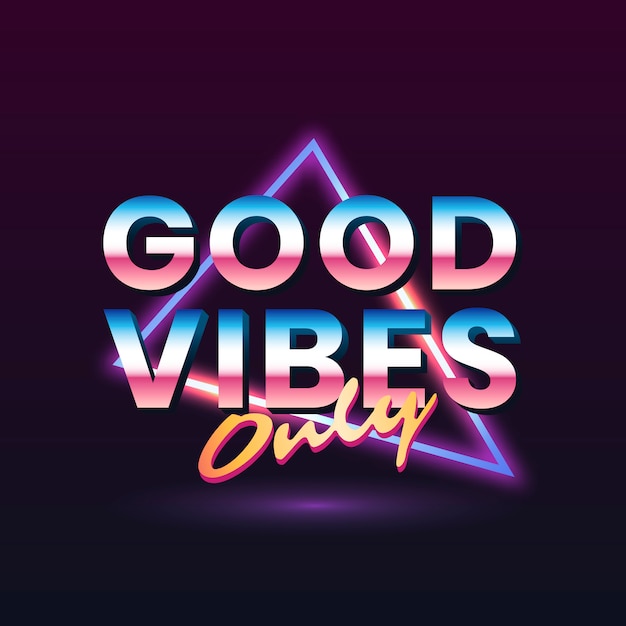 Good vibes only