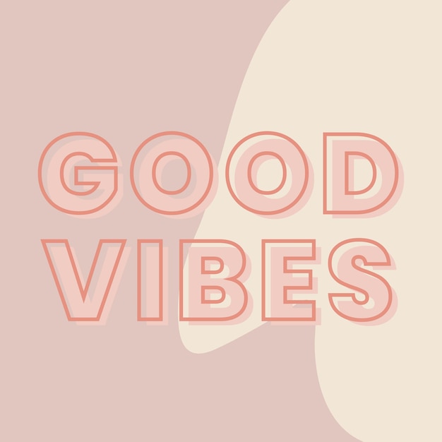 Free Vector good vibes typography on a brown and beige background vector