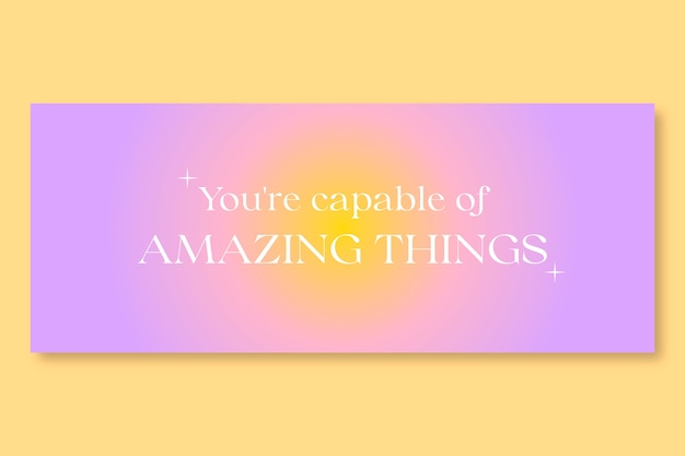 Gradient pastel you are capable of amazing things notion cover